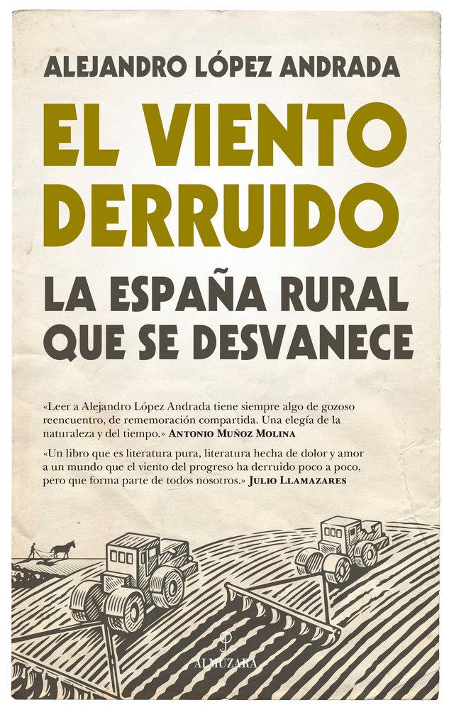 Vorderes Coverbild El viento derruido : la España rural que se desvanece