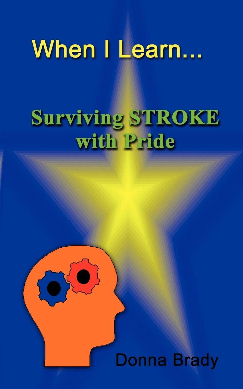 Vorderes Coverbild When I Learn . . .Surviving Stroke with Pride