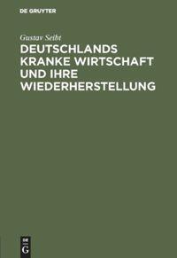 Vorderes Coverbild Deutschlands kranke Wirtschaft und ihre Wiederherstellung