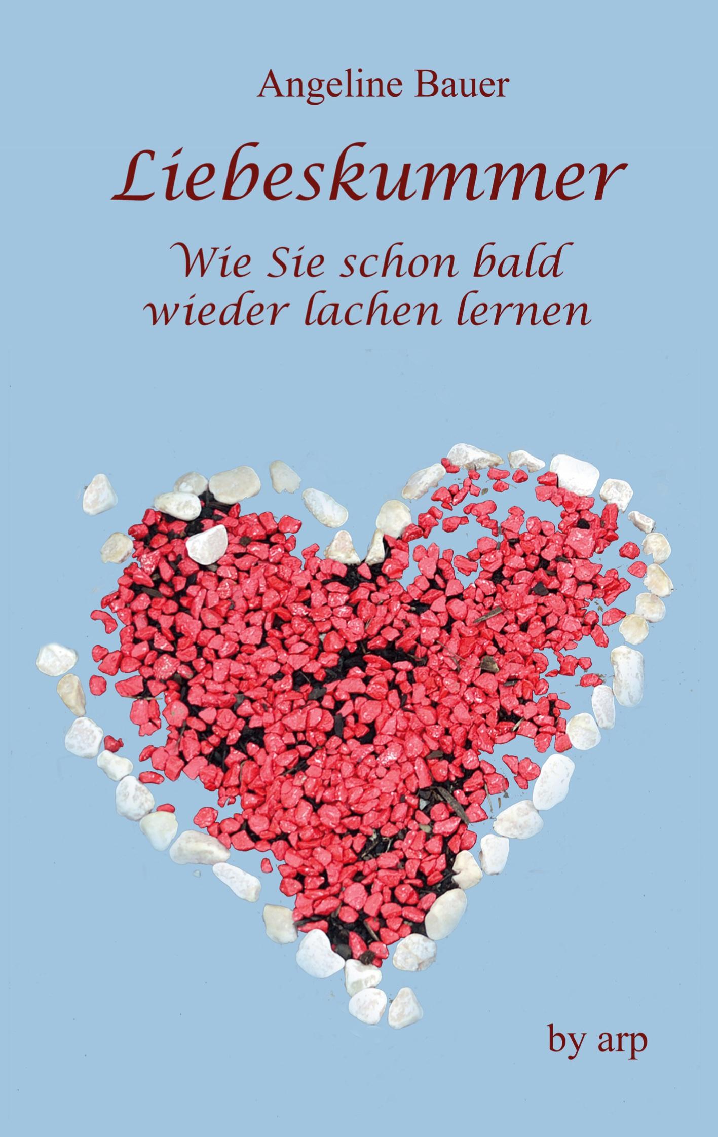 Vorderes Coverbild Liebeskummer - Wie Sie schon bald wieder lachen lernen