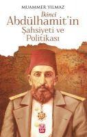 Vorderes Coverbild Ikinci Abdülhamitin Sahsiyeti ve Politikasi