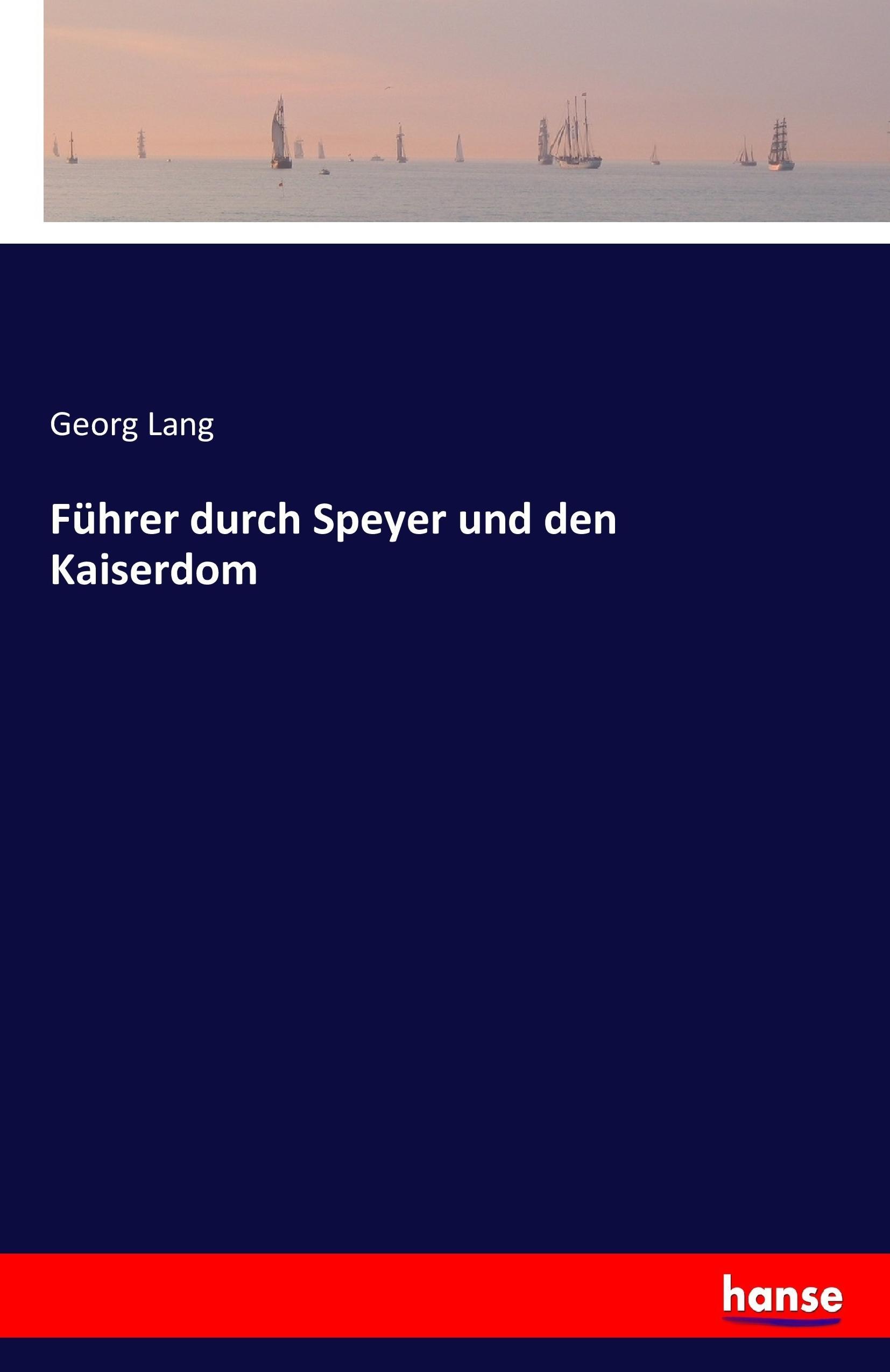 Vorderes Coverbild Führer durch Speyer und den Kaiserdom
