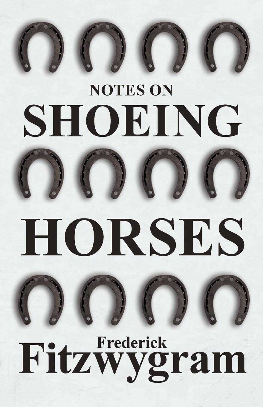 Vorderes Coverbild Notes on Shoeing Horses