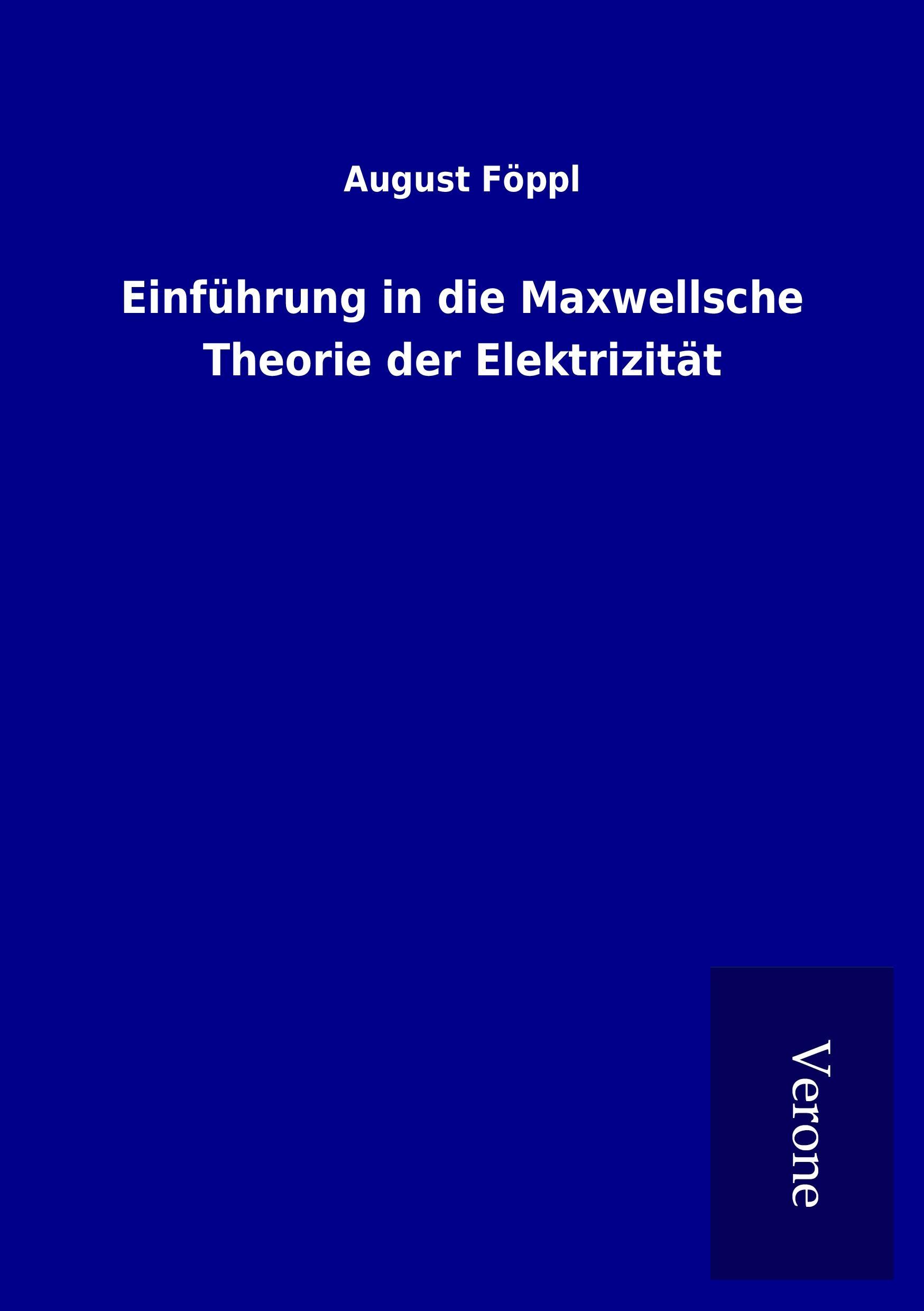 Vorderes Coverbild Einführung in die Maxwellsche Theorie der Elektrizität