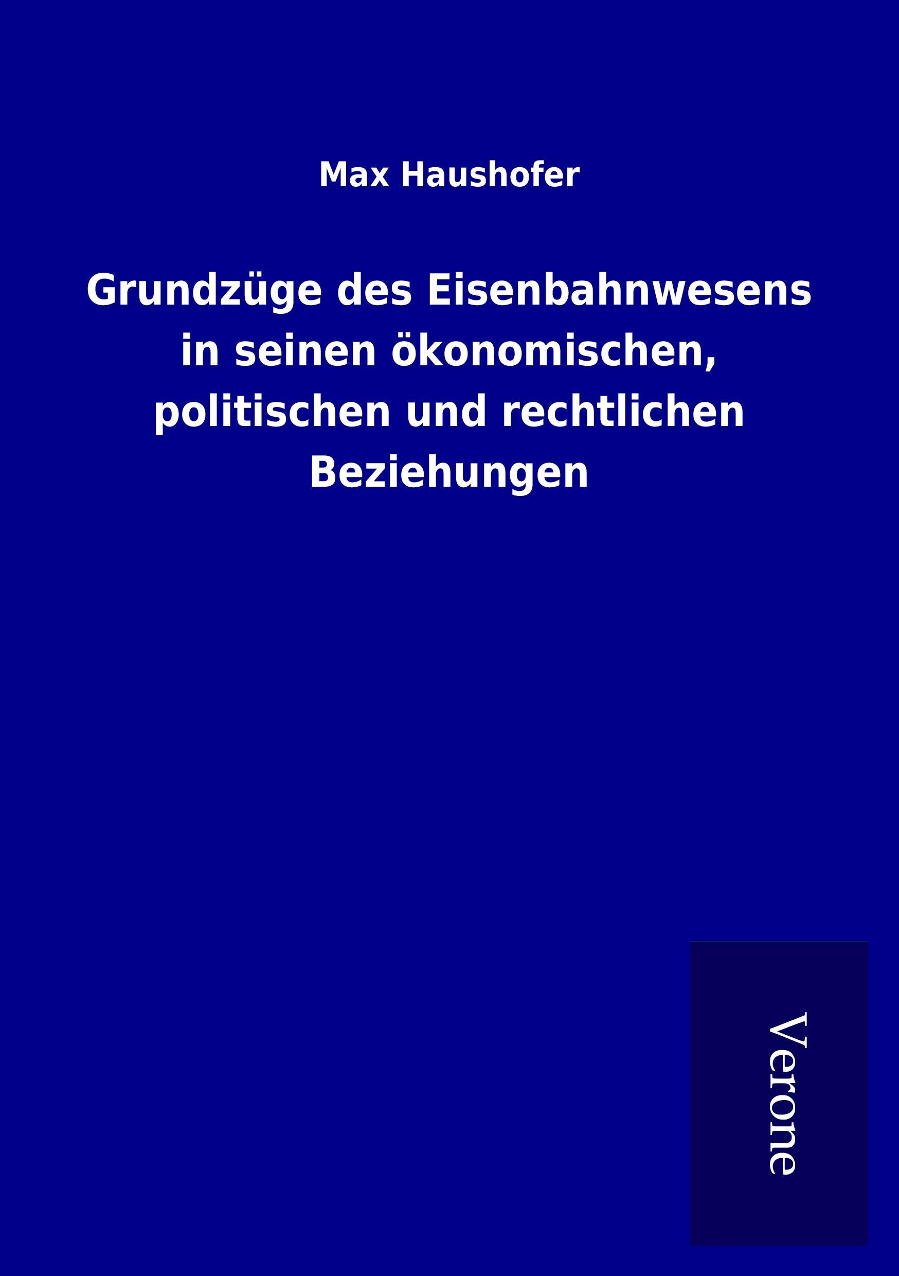Vorderes Coverbild Grundzüge des Eisenbahnwesens in seinen ökonomischen, politischen und rechtlichen Beziehungen