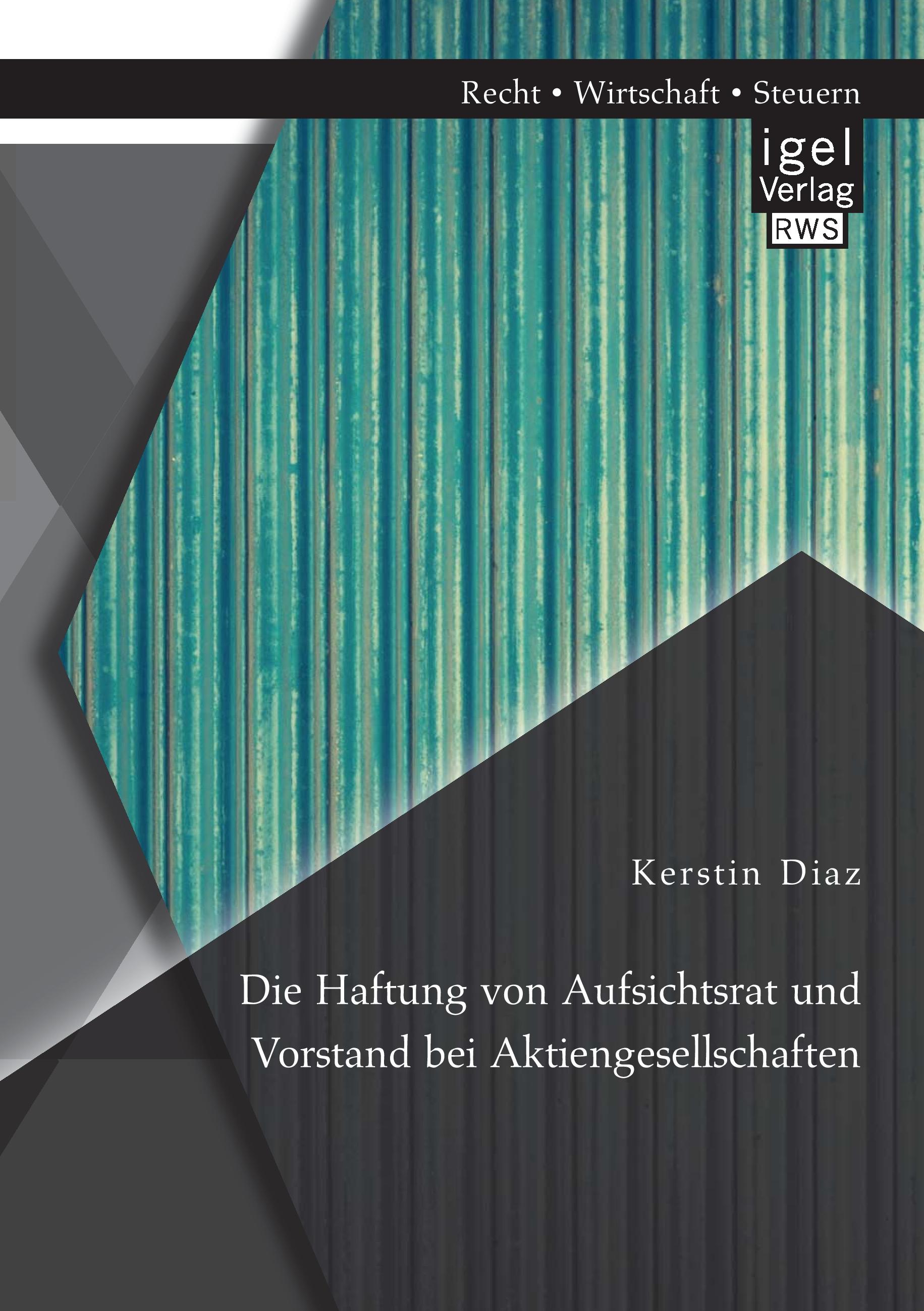 Vorderes Coverbild Die Haftung von Aufsichtsrat und Vorstand bei Aktiengesellschaften