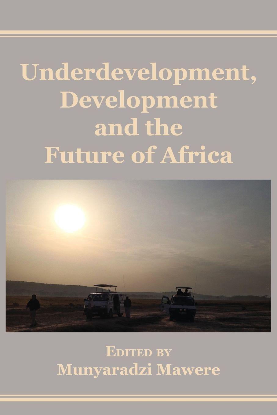 Vorderes Coverbild Underdevelopment, Development and the Future of Africa