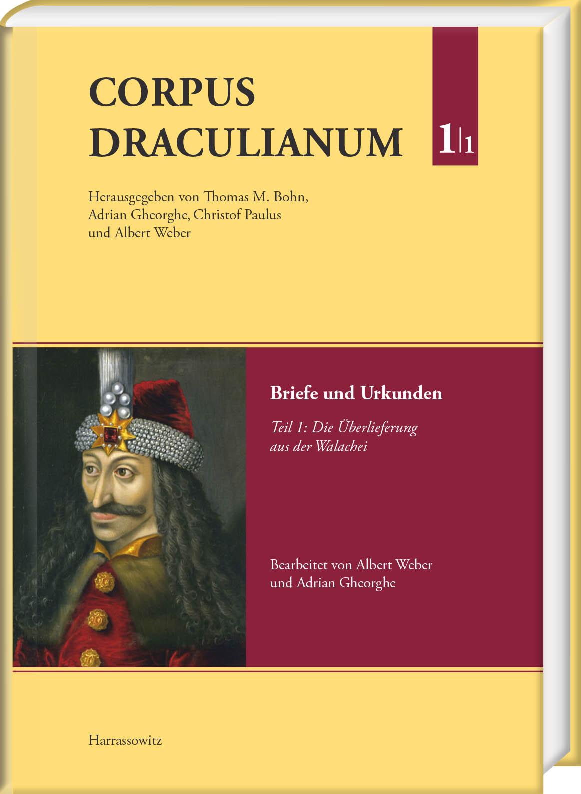 Vorderes Coverbild Corpus Draculianum. Dokumente und Chroniken zum walachischen Fürsten Vlad dem Pfähler 1448-1650 Band 1.1