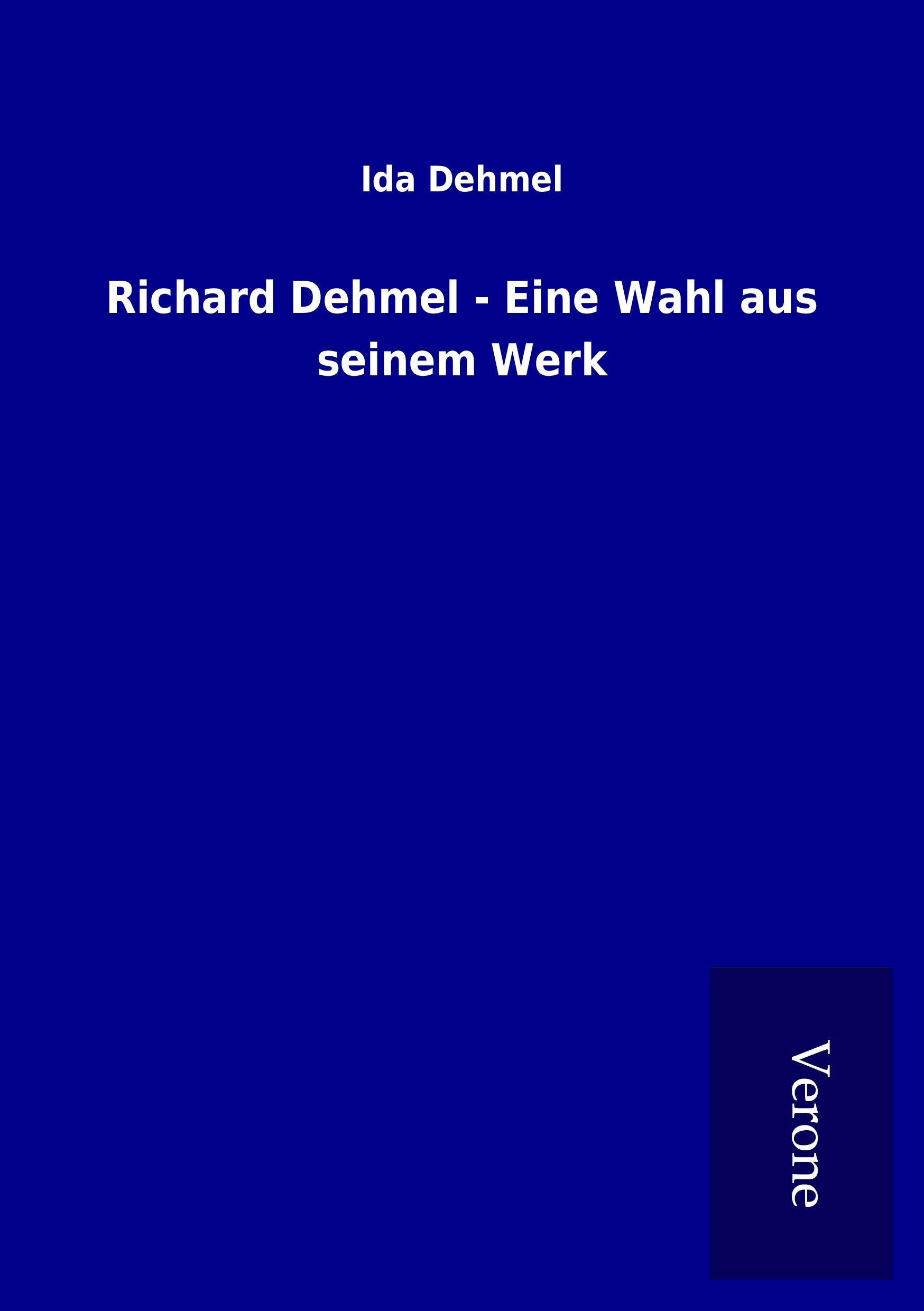 Vorderes Coverbild Richard Dehmel - Eine Wahl aus seinem Werk