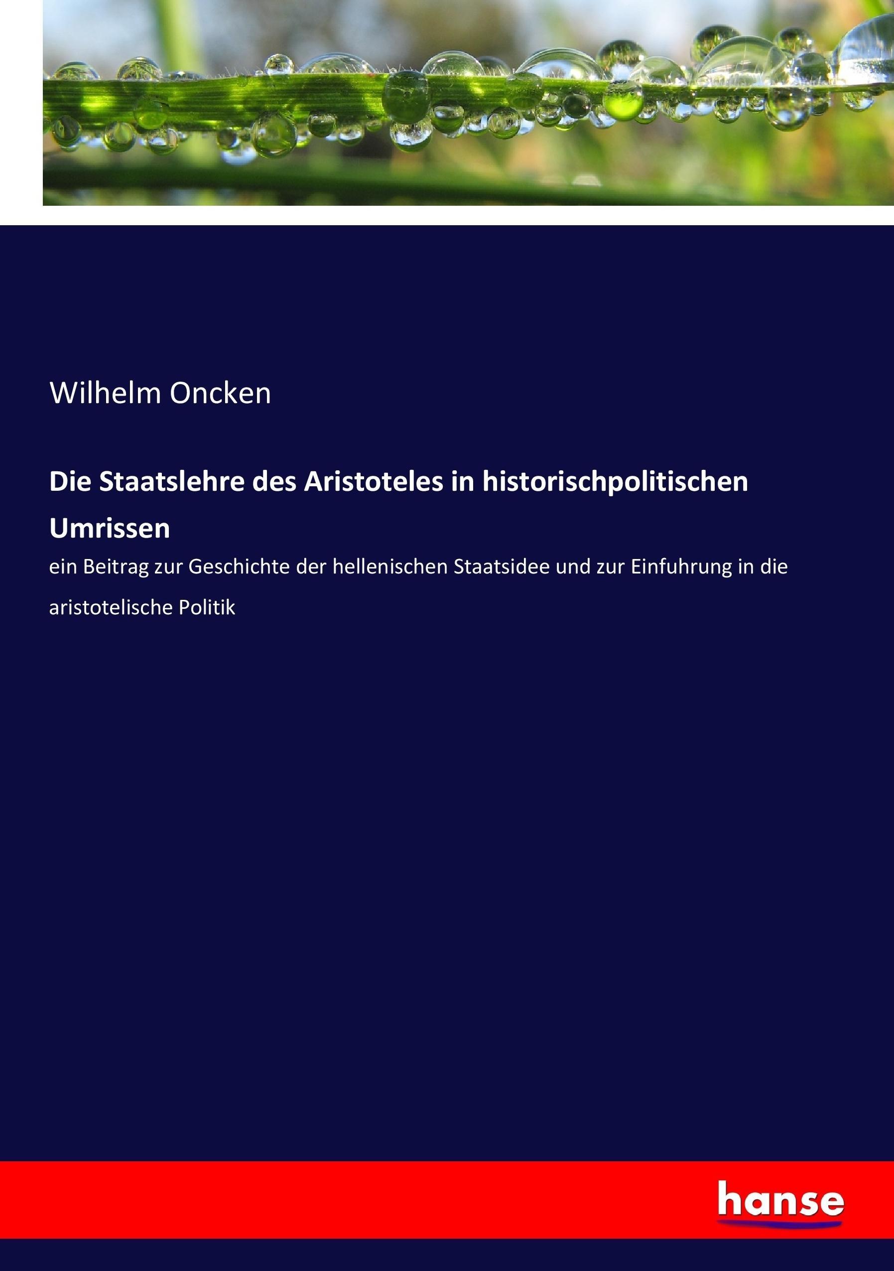Vorderes Coverbild Die Staatslehre des Aristoteles in historischpolitischen Umrissen