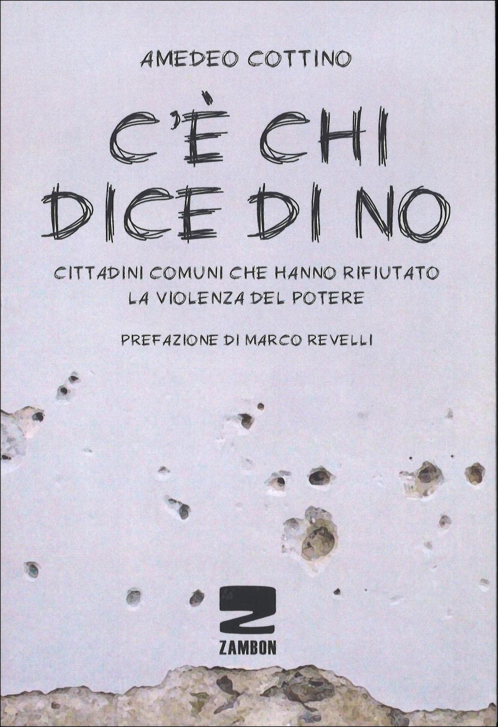 Vorderes Coverbild C'è chi dice no. Cittadini comuni che hanno rifiutato la violenza del potere