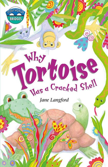 Vorderes Coverbild Storyworlds Bridges Stage 10 Why Tortoise Has a Cracked Shell (single)