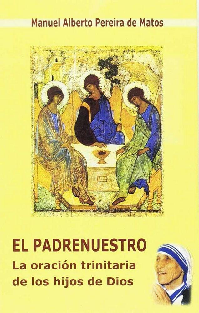 Vorderes Coverbild El padrenuestro : la oración trinitaria de los hijos de Dios