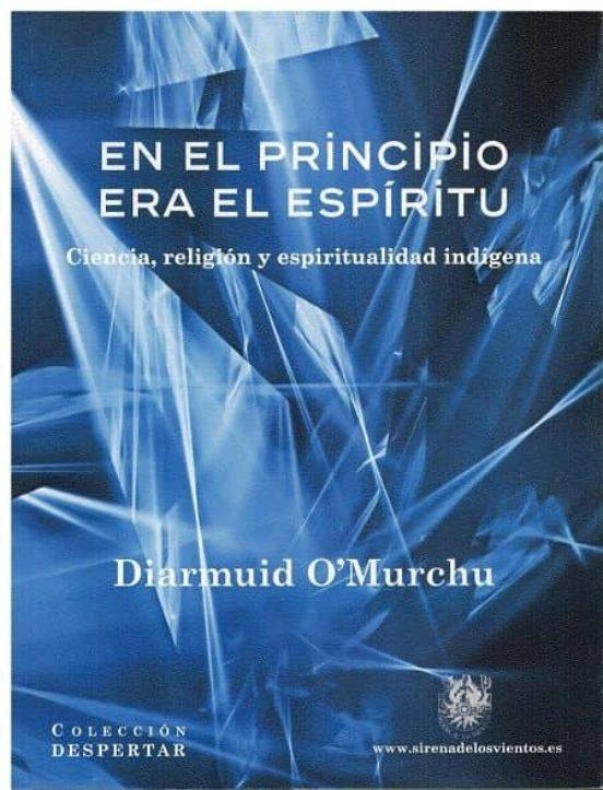 Vorderes Coverbild En el principio era el espíritu : ciencia, religión y espiritualidad indígena