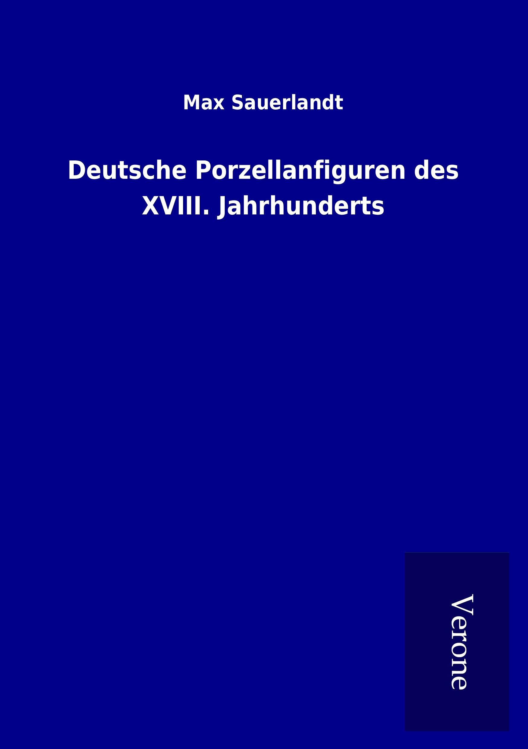 Vorderes Coverbild Deutsche Porzellanfiguren des XVIII. Jahrhunderts