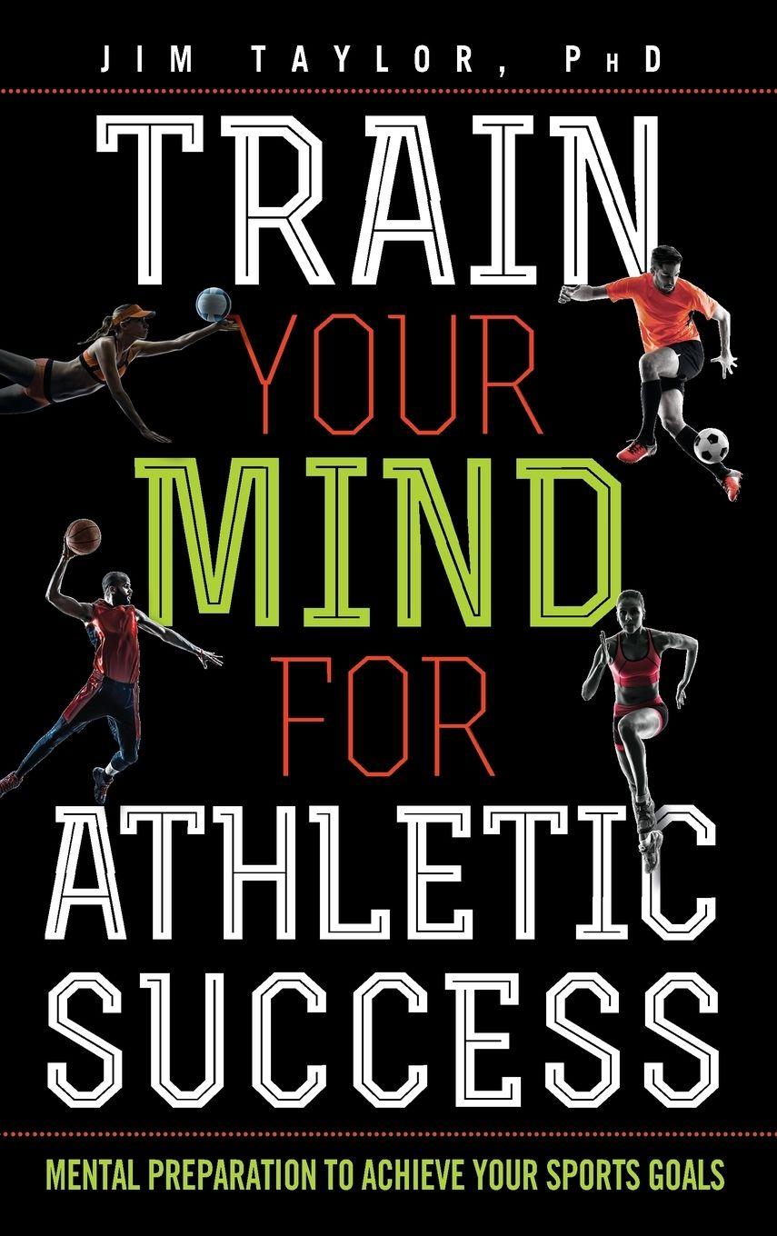 Vorderes Coverbild Train Your Mind for Athletic Success