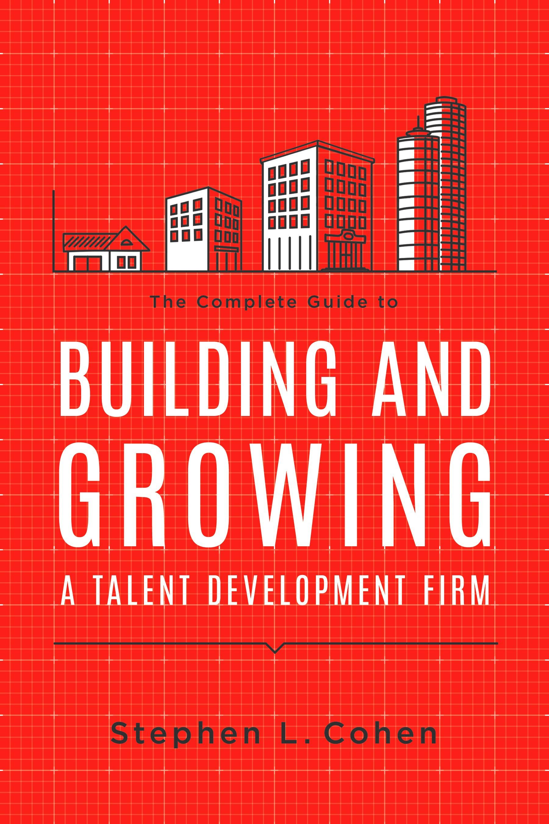 Beispielinhalt (Bild) The Complete Guide to Building and Growing a Talent Development Firm