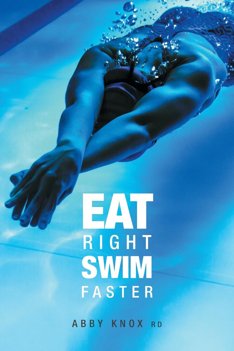 Vorderes Coverbild Eat Right, Swim Faster