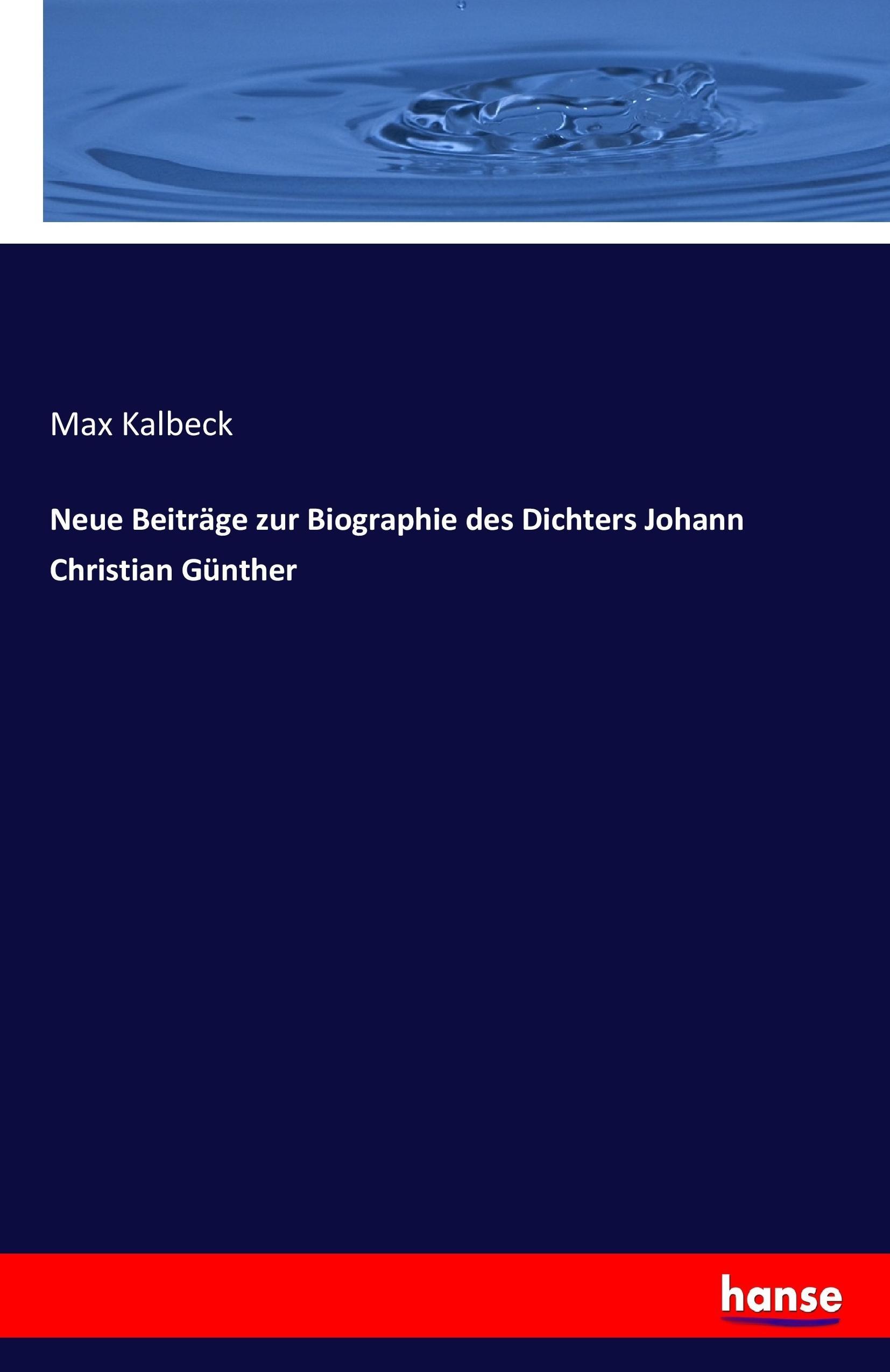 Vorderes Coverbild Neue Beiträge zur Biographie des Dichters Johann Christian Günther