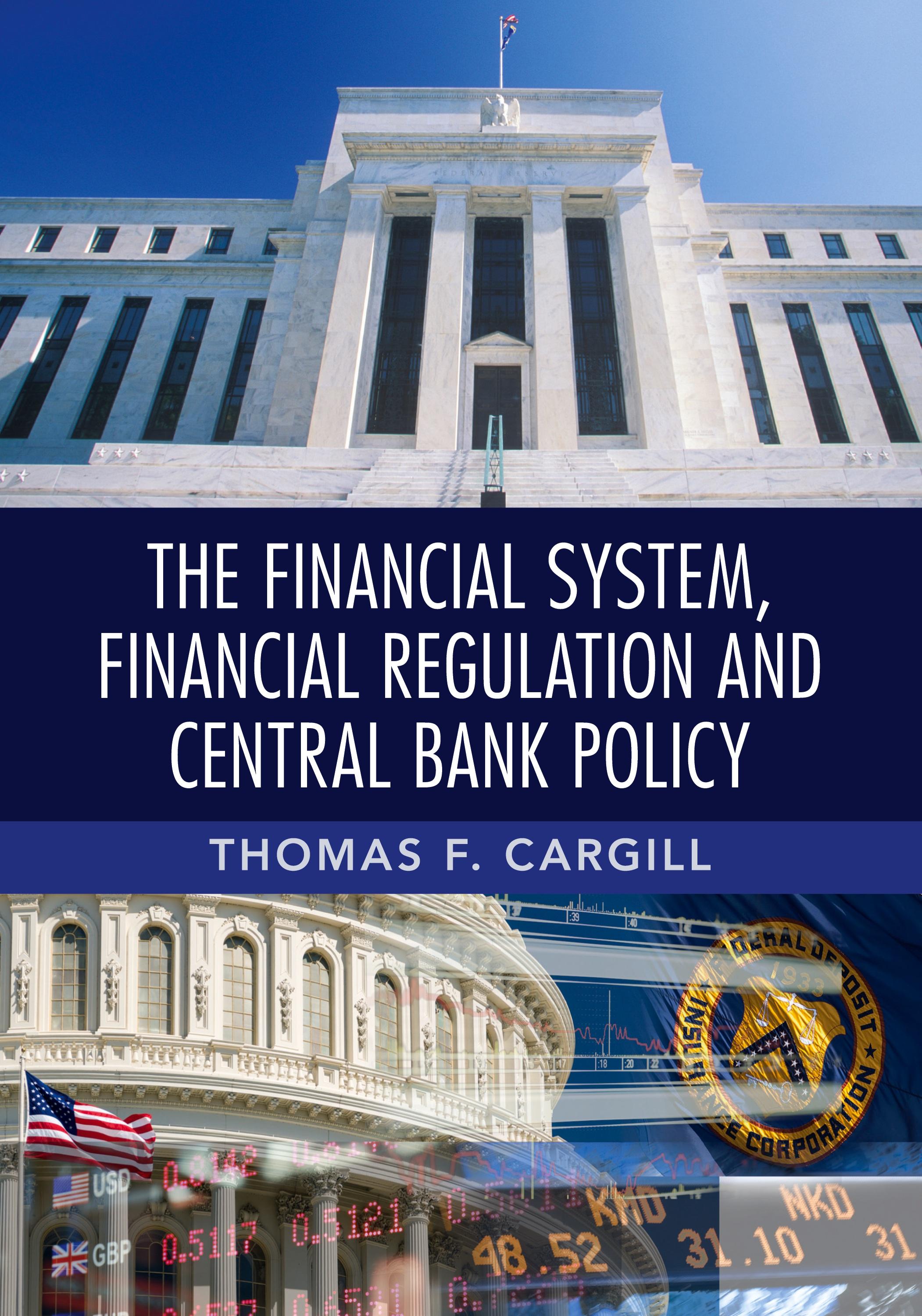 Vorderes Coverbild The Financial System, Financial Regulation and Central Bank             Policy