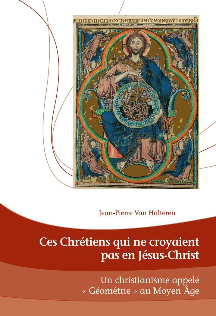 Vorderes Coverbild Ces Chrétiens qui ne croyaient pas en Jésus-Christ