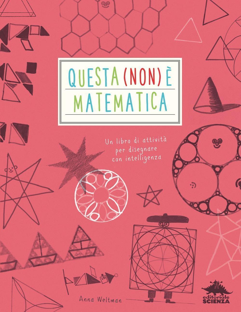 Vorderes Coverbild Questa (non) è matematica. Un libro di attività per disegnare con intelligenza