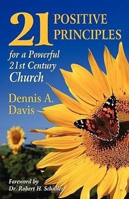 Vorderes Coverbild Twenty-one Positive Principles for a Powerful Twenty-first Century Church