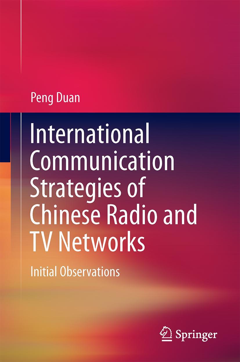 Vorderes Coverbild International Communication Strategies of Chinese Radio and TV Networks