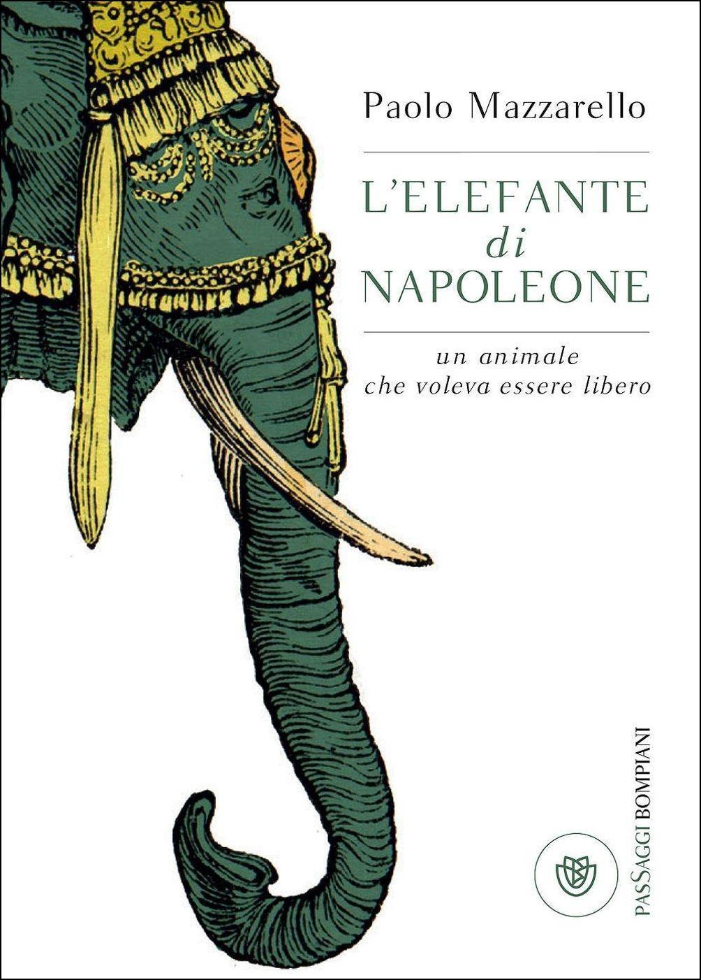Vorderes Coverbild L' elefante di Napoleone. Un animale che voleva essere libero