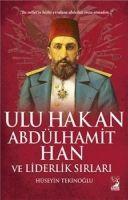 Vorderes Coverbild Ulu Hakan Abdülhamit Han ve Liderlik Sirlari