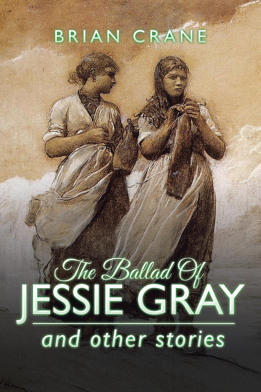 Vorderes Coverbild The Ballad Of Jessie Gray