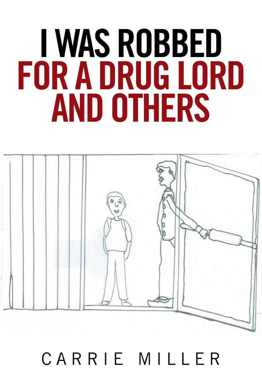 Vorderes Coverbild I Was Robbed for a Drug Lord and Others