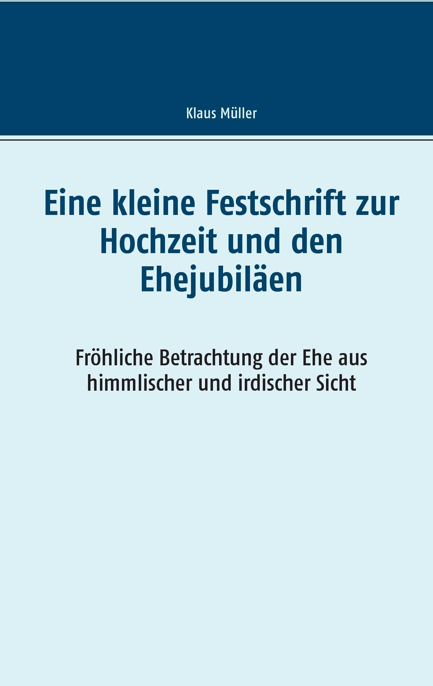 Vorderes Coverbild Eine kleine Festschrift zur Hochzeit und den Ehejubiläen