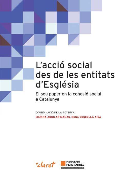 Vorderes Coverbild L'acció social des de les entitats d'Església : El seu paper en la cohesió social a Catalunya
