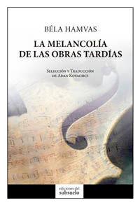 Vorderes Coverbild La melancolía de las obras tardías