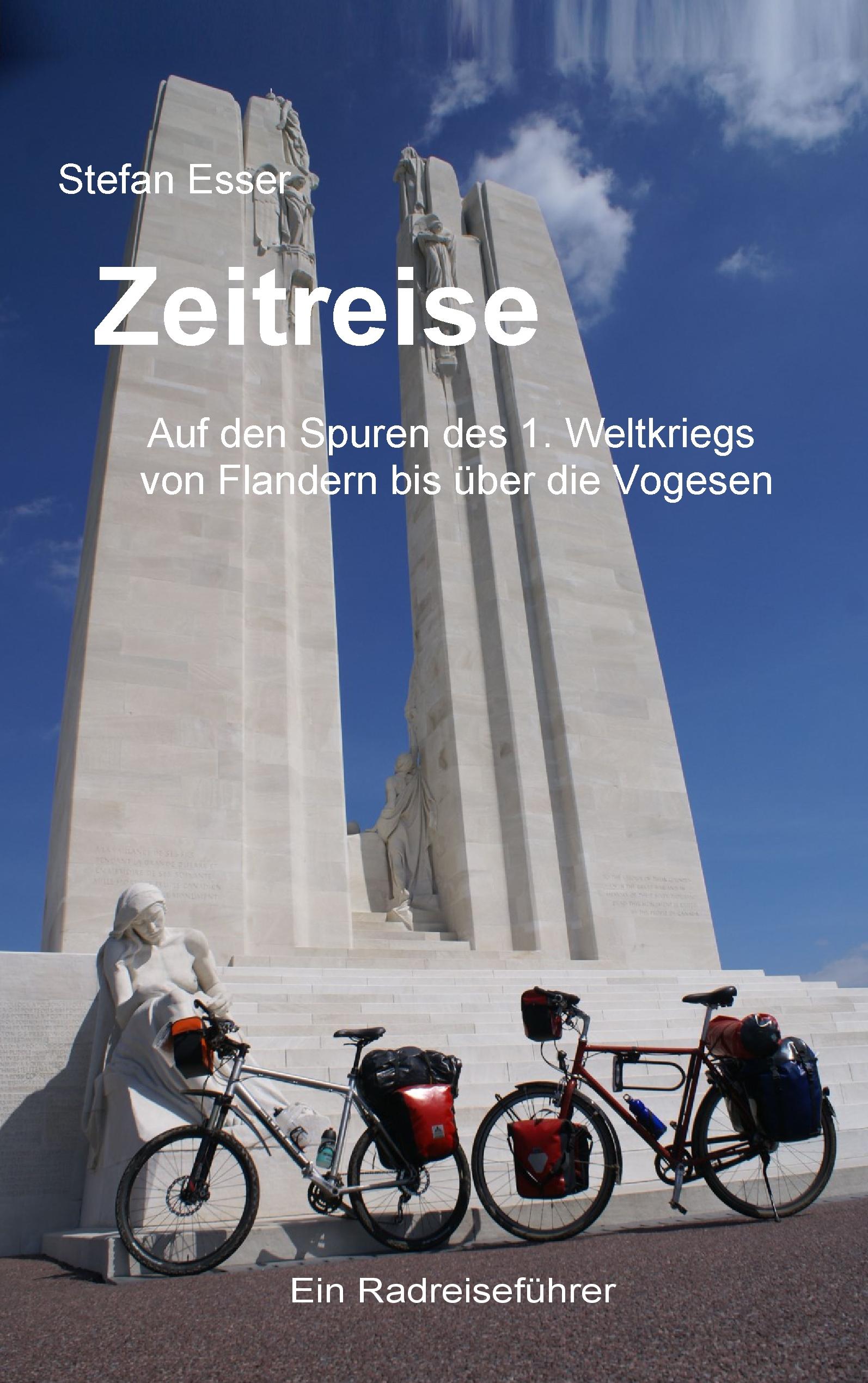 Vorderes Coverbild Zeitreise - Auf den Spuren des 1. Weltkriegs von Flandern bis über die Vogesen