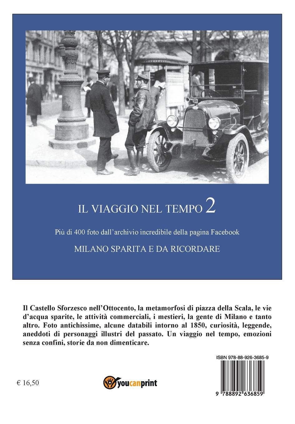 Rückseitencover Il viaggio nel tempo 2 - Le foto più belle dalla pagina Facebook "Milano sparita e da ricordare"