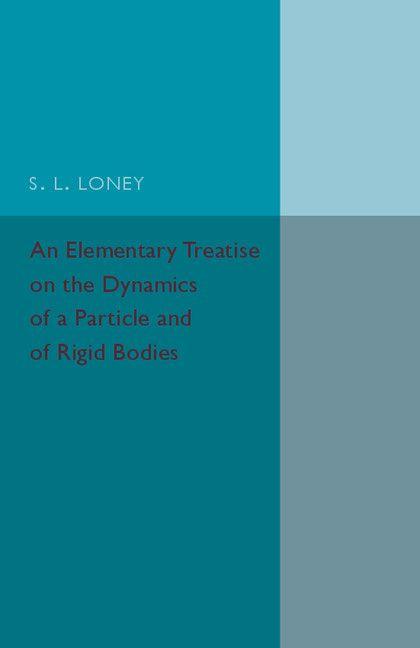 Vorderes Coverbild An Elementary Treatise on the Dynamics of a Particle and of Rigid Bodies