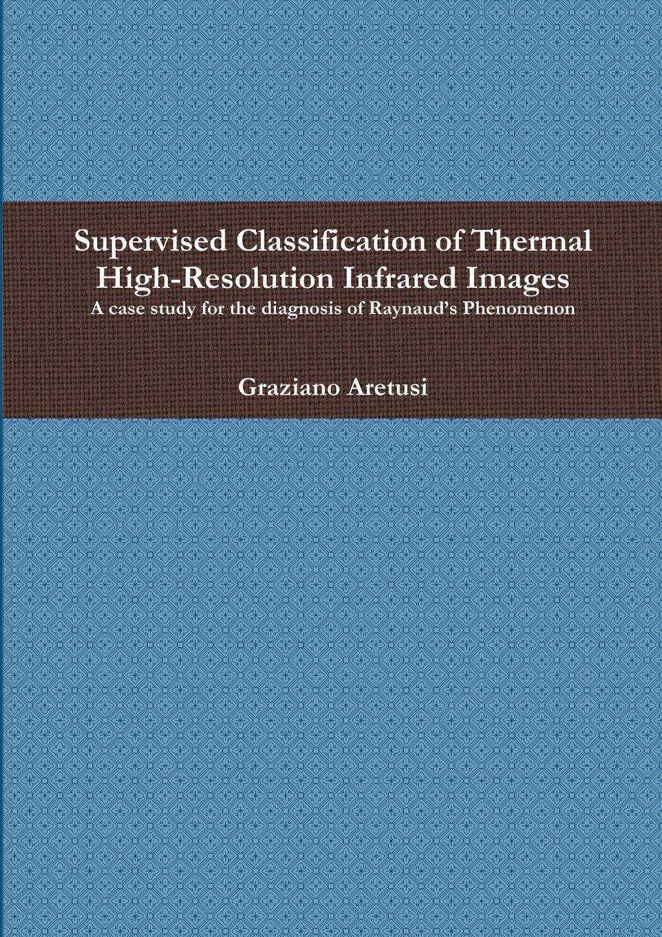 Vorderes Coverbild Supervised Classification of Thermal High-Resolution Infrared Images