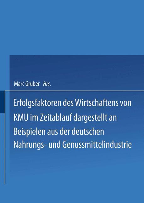 Vorderes Coverbild Erfolgsfaktoren des Wirtschaftens von KMU im Zeitablauf dargestellt an Beispielen aus der deutschen Nahrungs- und Genussmittelindustrie