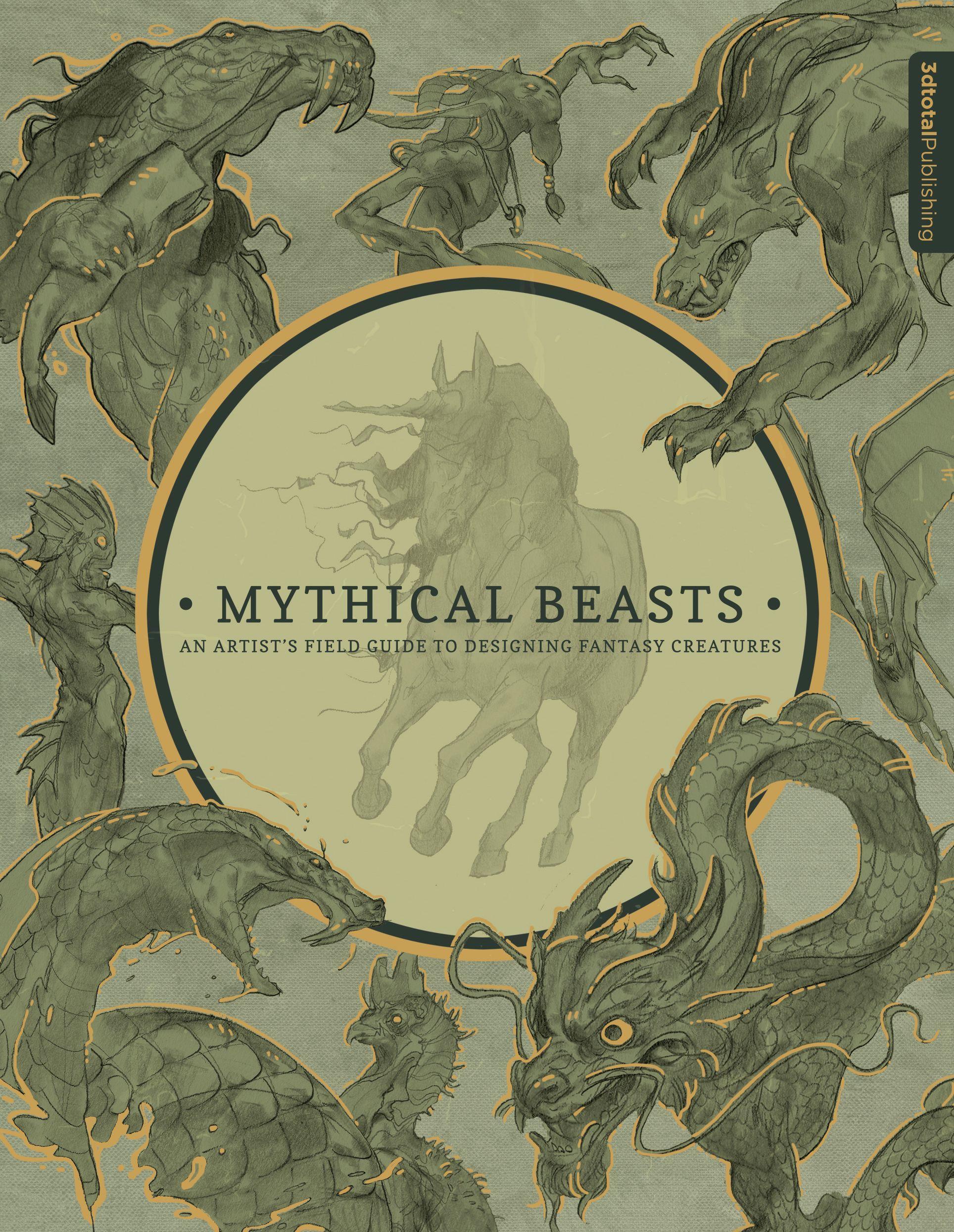 Vorderes Coverbild Mythical Beasts: An Artist's Field Guide to Designing Fantasy Creatures
