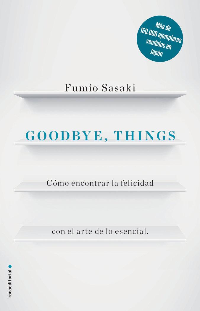 Vorderes Coverbild Goodbye, things : cómo encontrar la felicidad con el arte de lo esencial