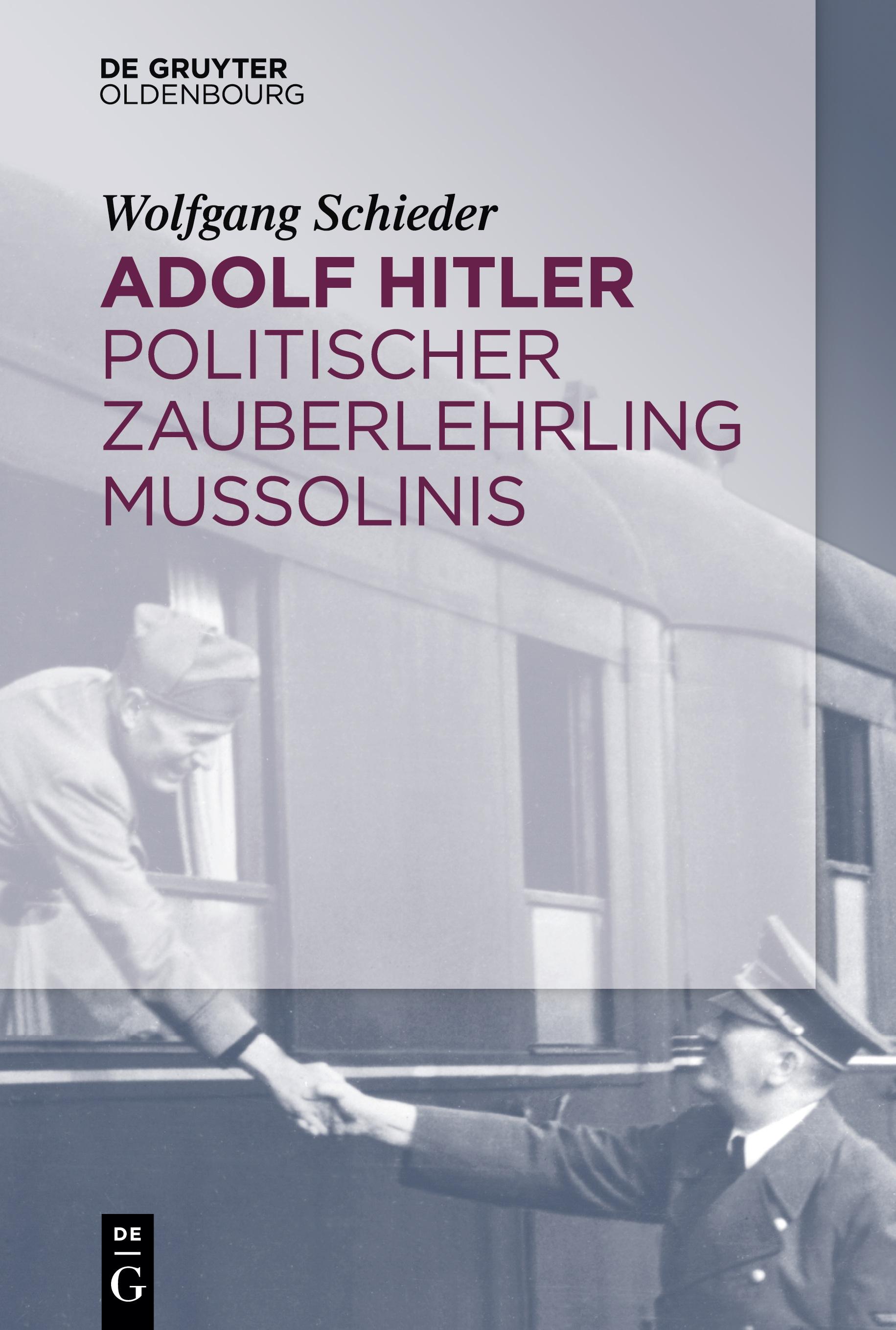 Vorderes Coverbild Adolf Hitler - Politischer Zauberlehrling Mussolinis