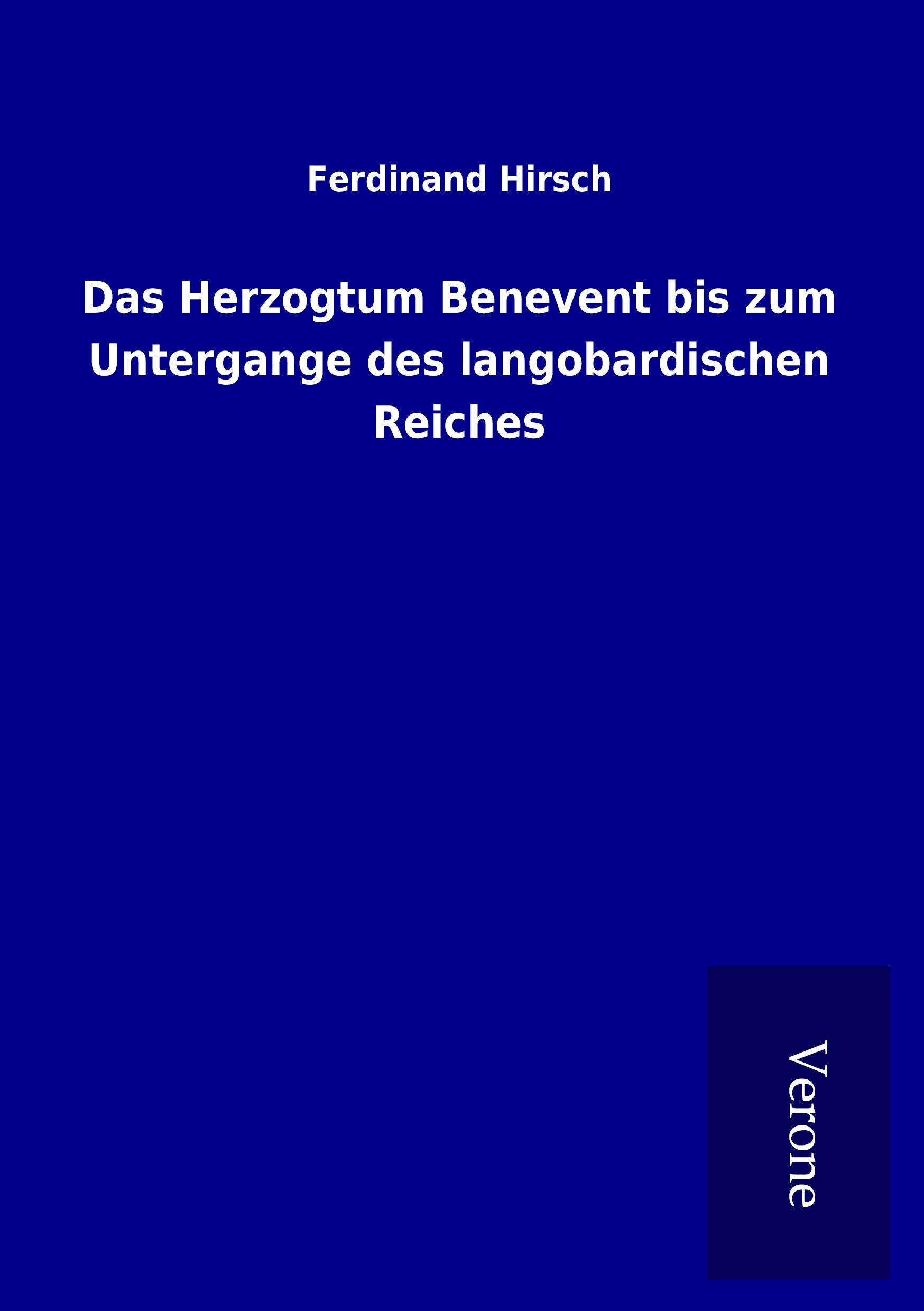 Vorderes Coverbild Das Herzogtum Benevent bis zum Untergange des langobardischen Reiches