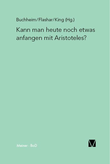 Vorderes Coverbild Kann man heute noch etwas anfangen mit Aristoteles?