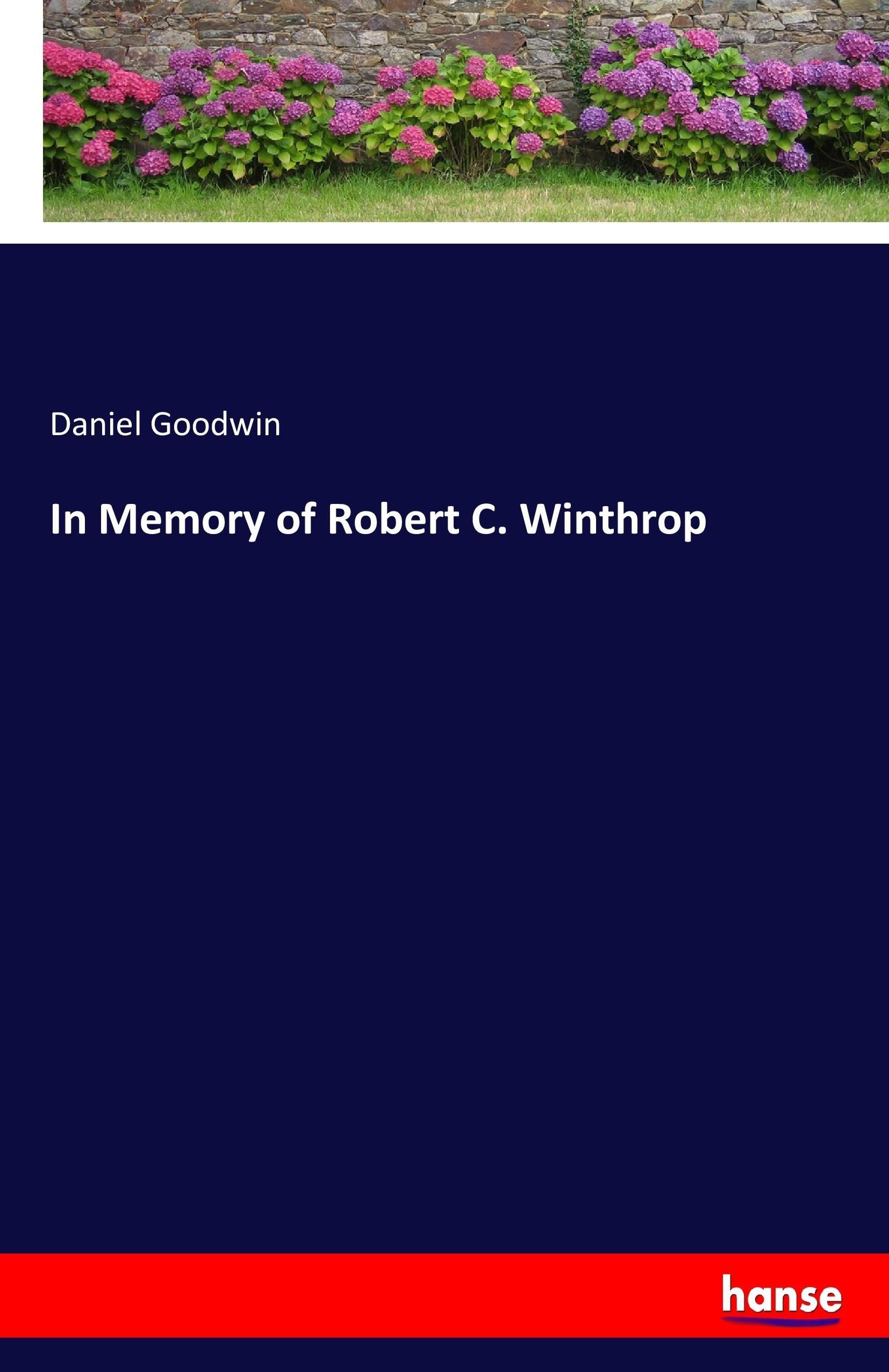 Vorderes Coverbild In Memory of Robert C. Winthrop