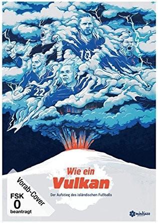 Vorderes Coverbild Wie ein Vulkan - Der Aufstieg des isländischen Fussballs