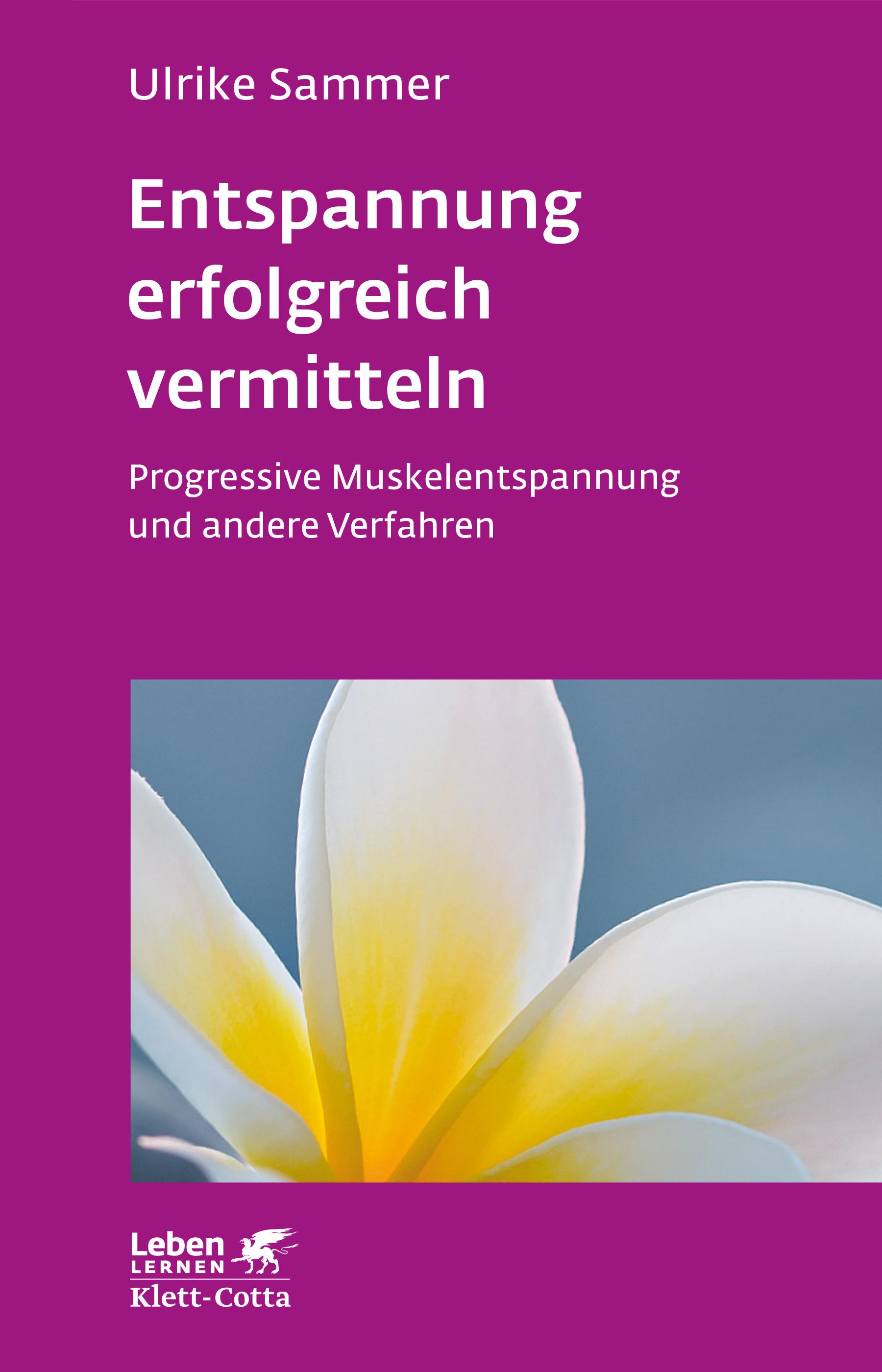 Vorderes Coverbild Entspannung erfolgreich vermitteln (Leben lernen, Bd. 130)