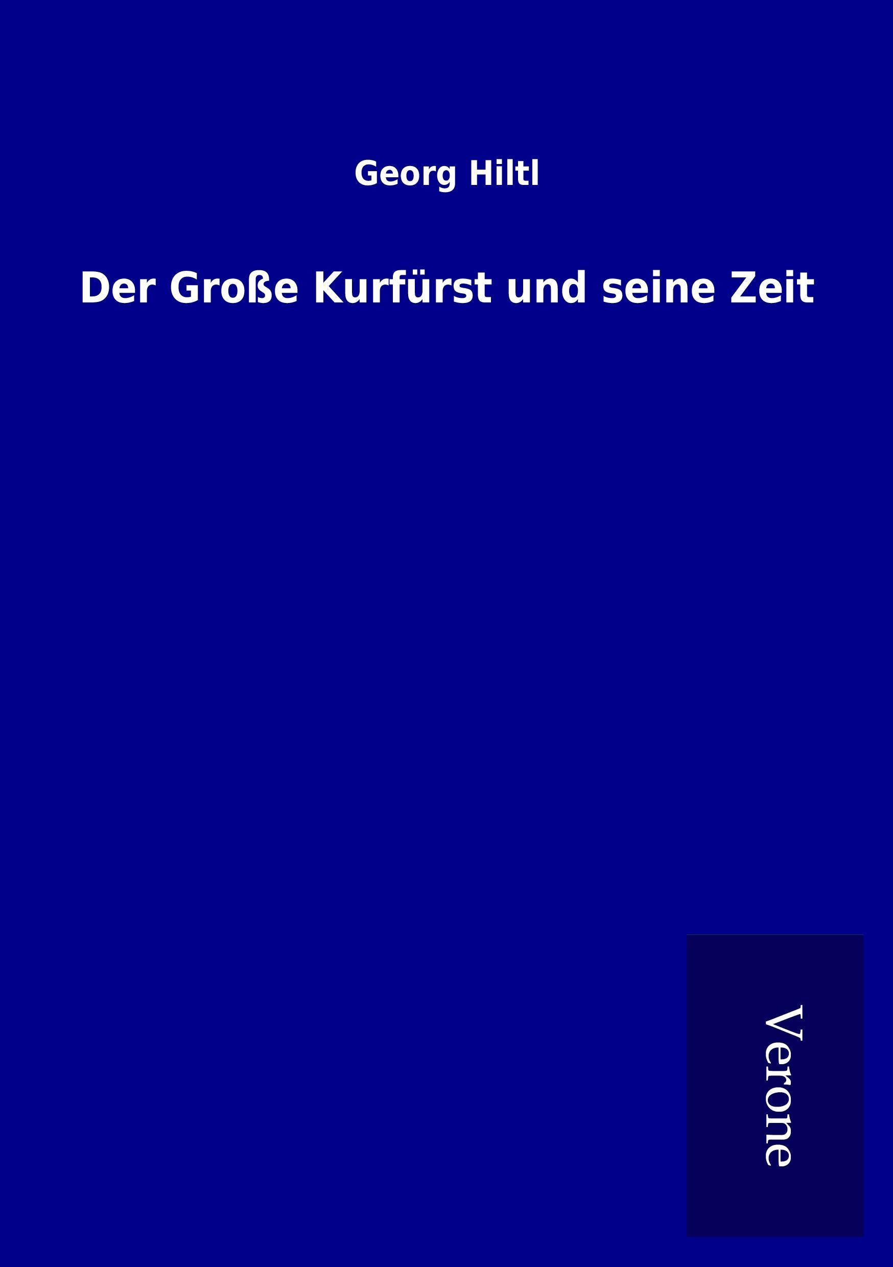 Vorderes Coverbild Der Große Kurfürst und seine Zeit