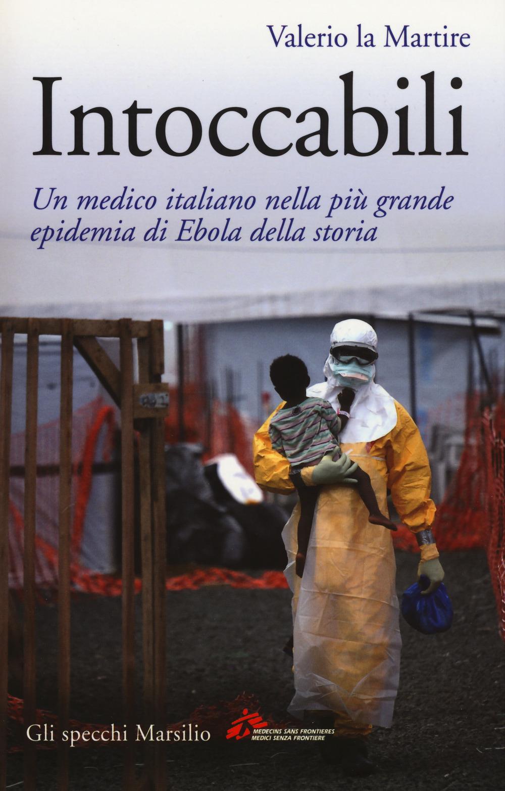 Vorderes Coverbild Intoccabili. Un medico italiano nella più grande epidemia di Ebola nella storia